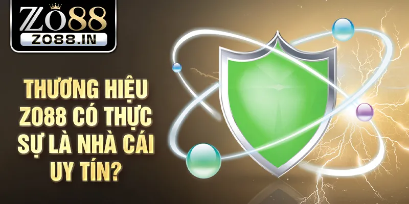 Thương hiệu Zo88 có thực sự là nhà cái uy tín?
