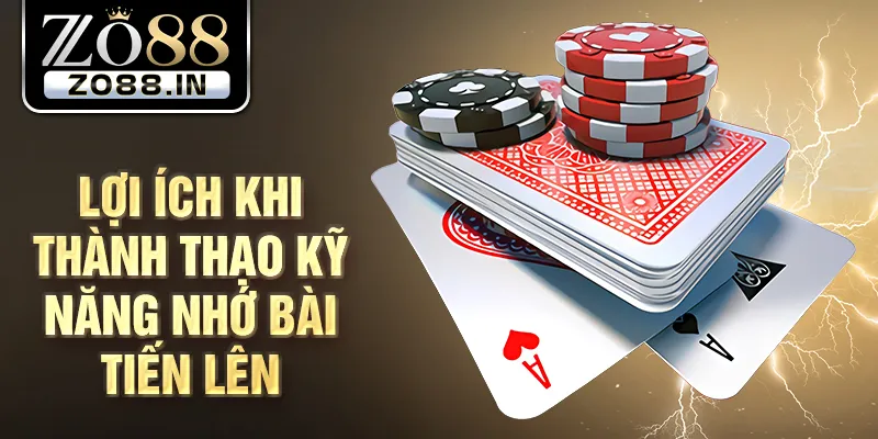Lợi ích khi thành thạo kỹ năng nhớ bài tiến lên