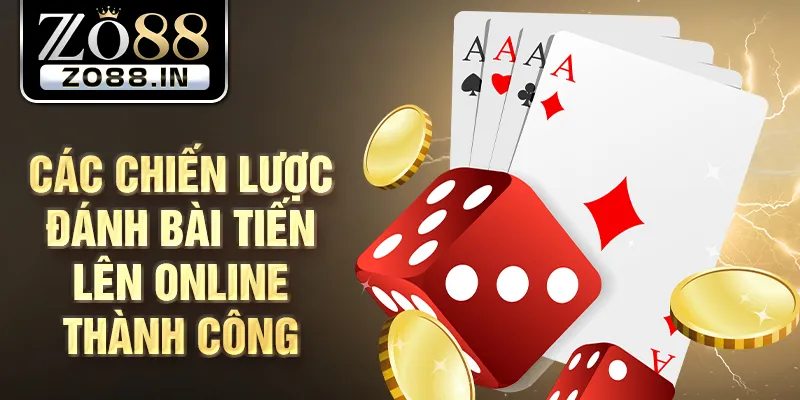 Các chiến lược đánh bài tiến lên online thành công